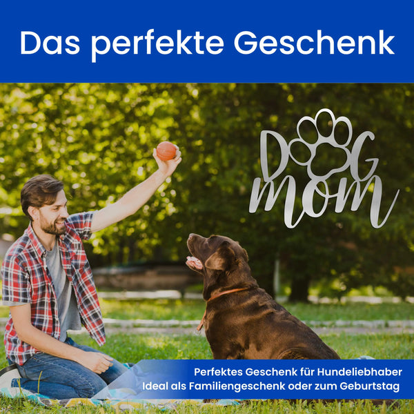 Dog Mom -  Hunde Schild