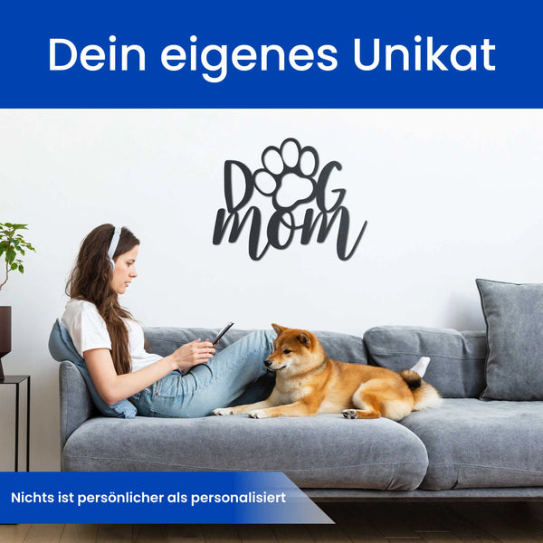 Dog Mom -  Hunde Schild